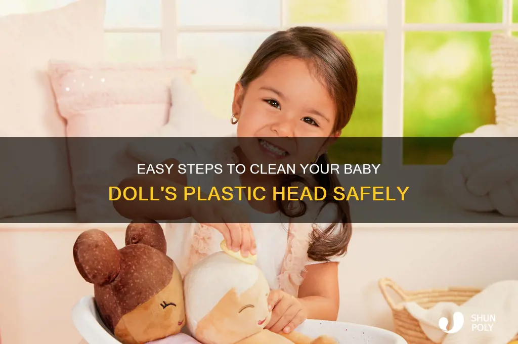 how to clean a baby doll with a plastic head