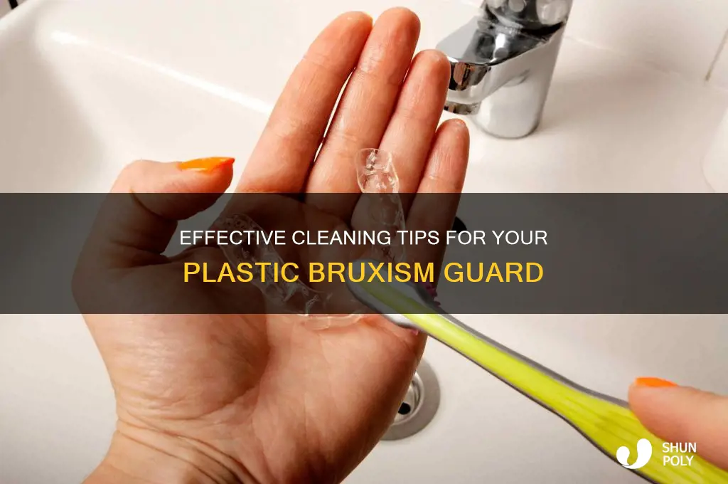 how to clean a plastic bruxism guard