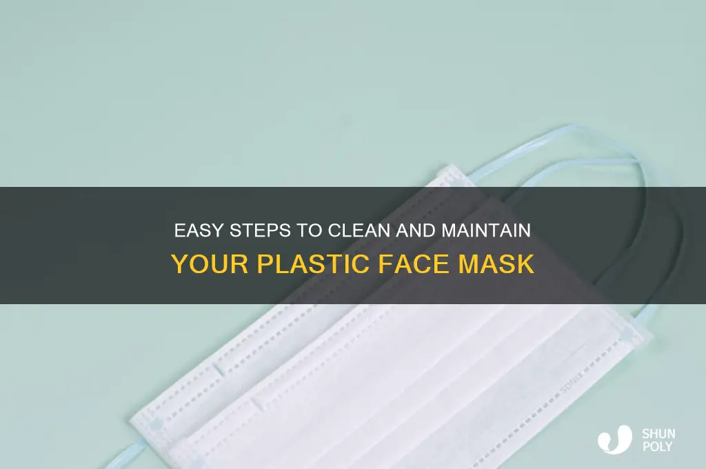 how to clean a plastic face mask
