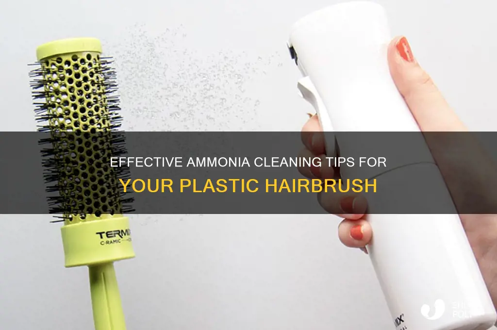 how to clean a plastic hairbrush with ammoni