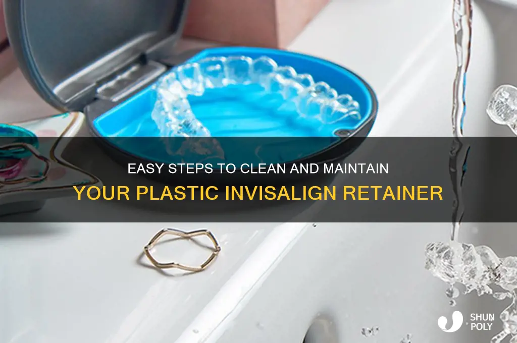 how to clean a plastic invisalign retainer