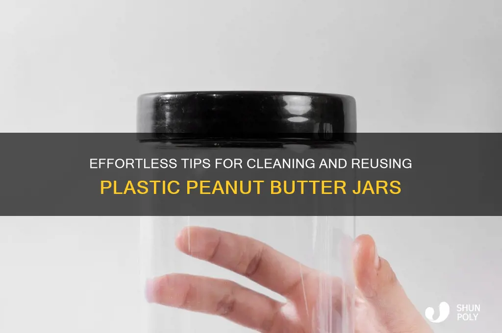 how to clean a plastic peanut butter jar