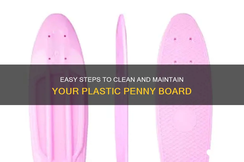 how to clean a plastic penny board