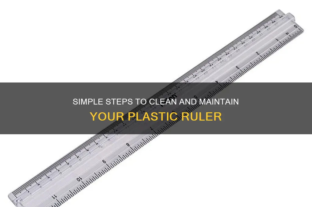 how to clean a plastic ruler