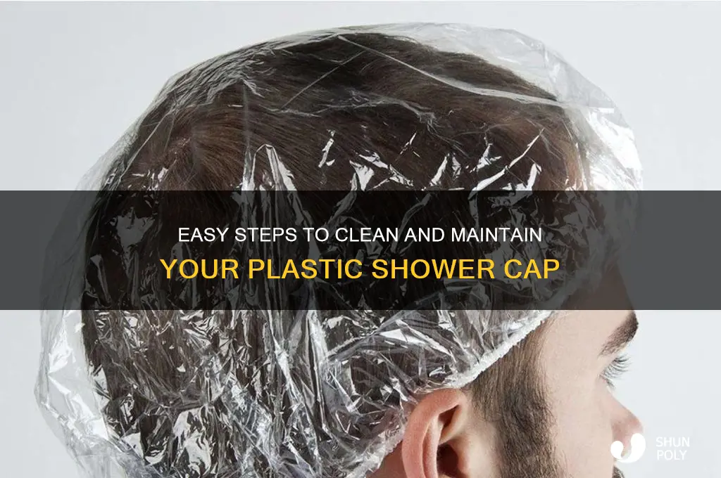 how to clean a plastic shower cap
