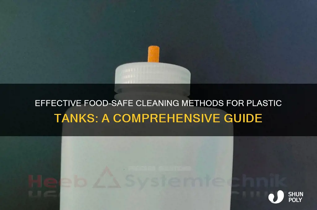 how to clean a plastic tanks food safe