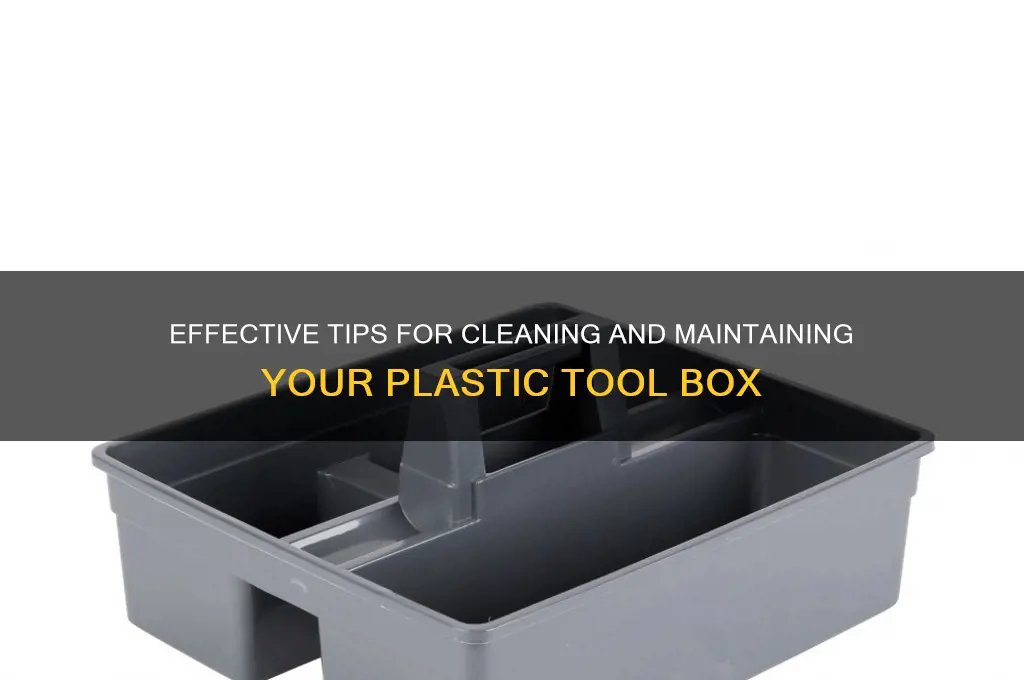 how to clean a plastic tool box