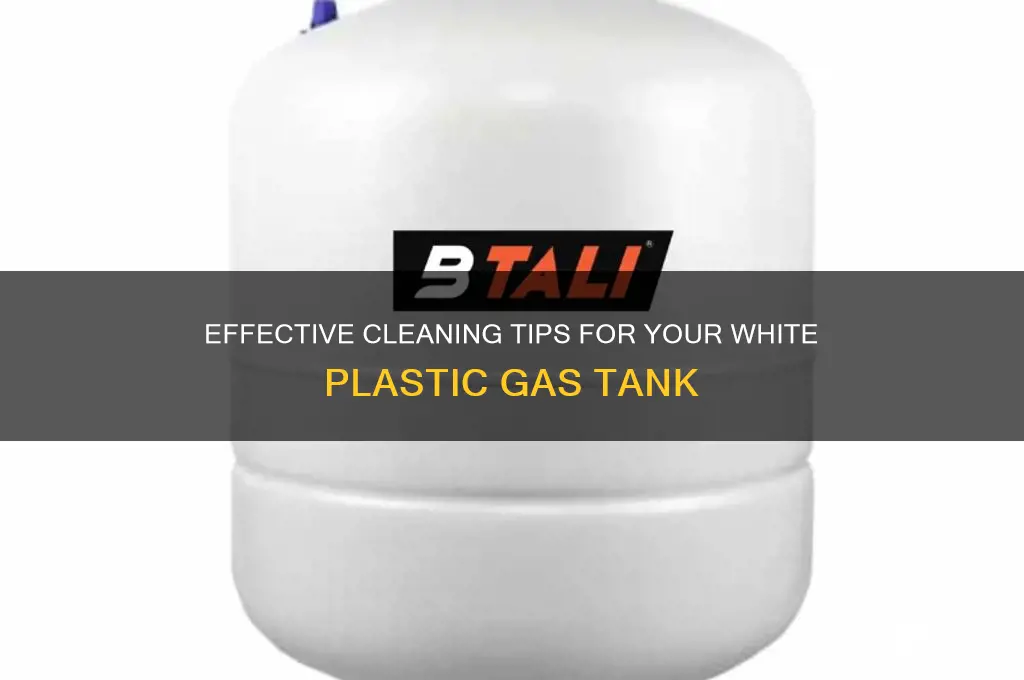 how to clean a white plastic gas tank