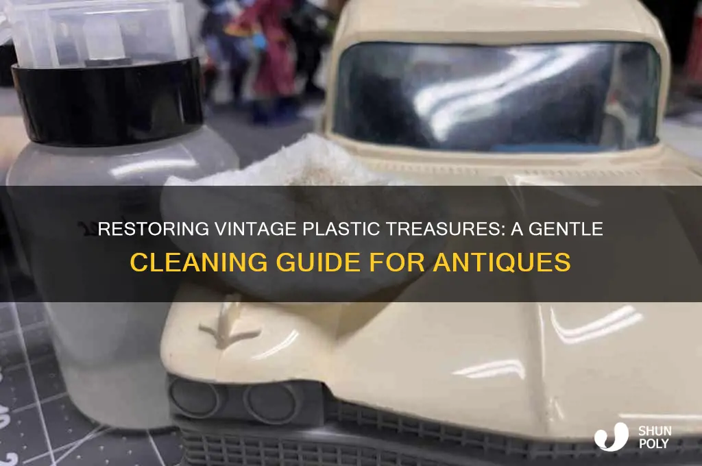 how to clean antique plastic