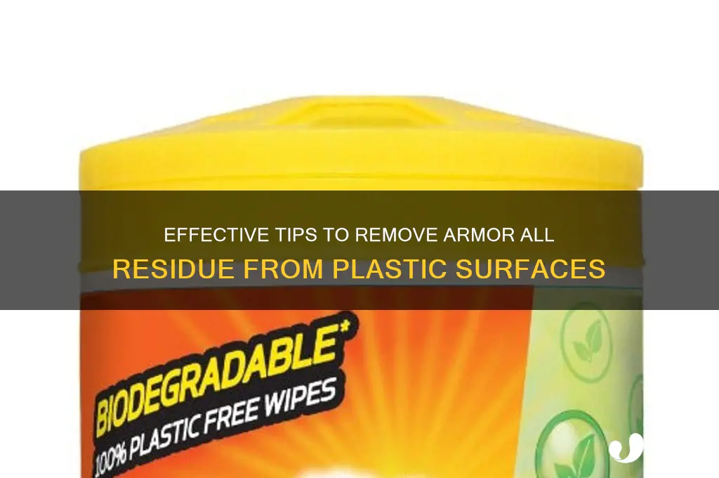 how to clean armor all off plastic