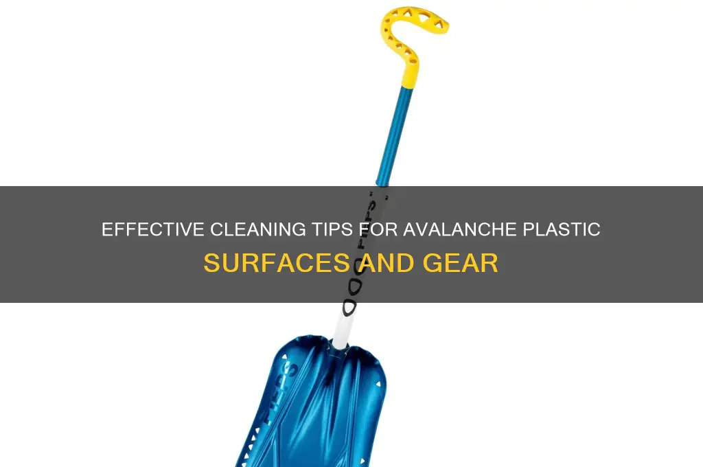 how to clean avalanche plastic