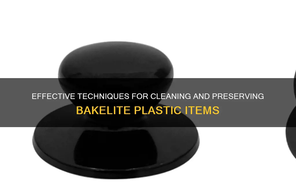 how to clean bakelite plastic