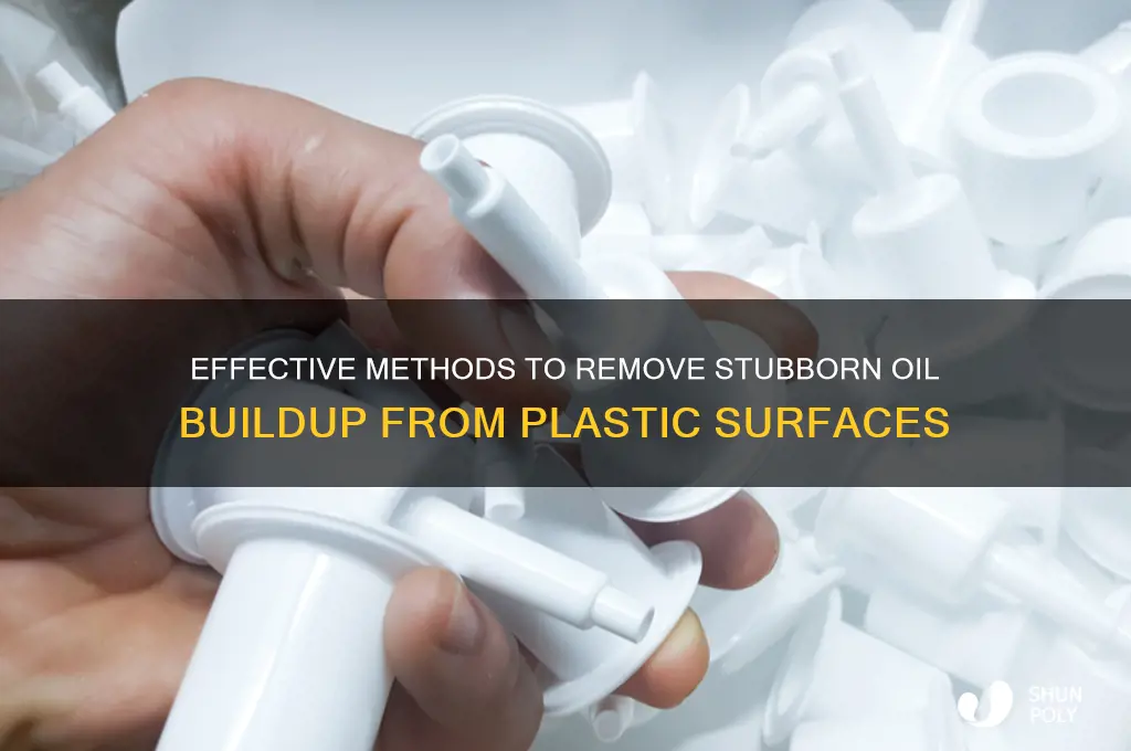 how to clean built up oil off of plastic