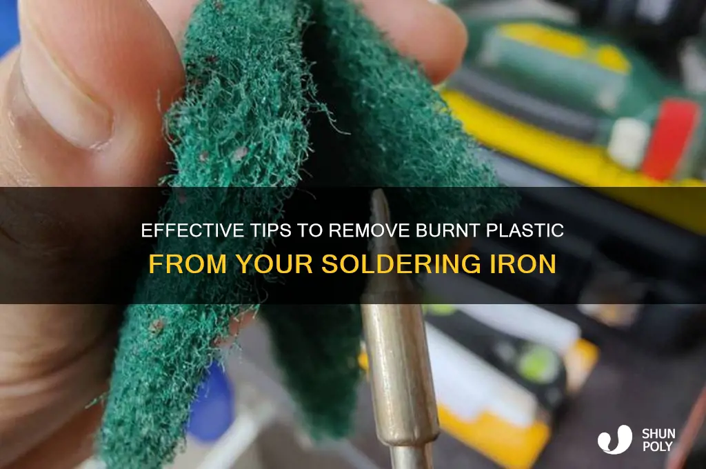 how to clean burnt plastic off a soldiering iron