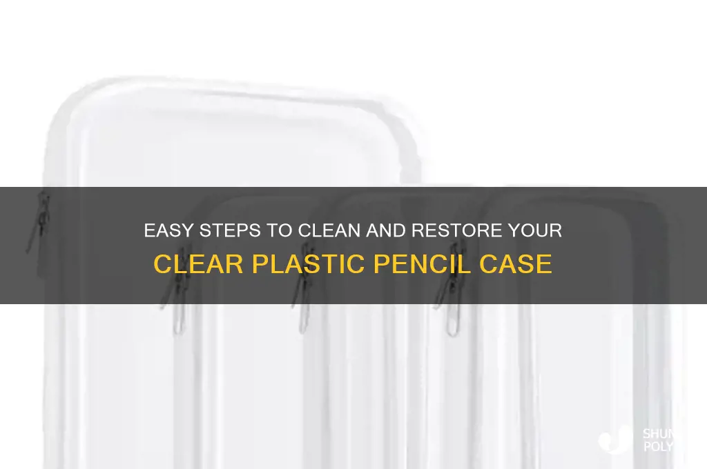 how to clean clear plastic pencil case bag