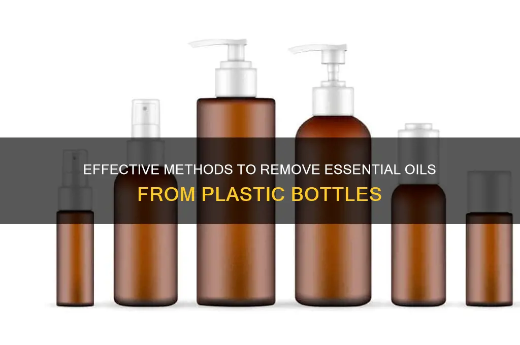 how to clean essential oils out of plastic bottle