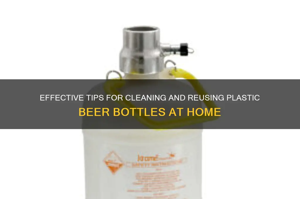 how to clean plastic beer bottles