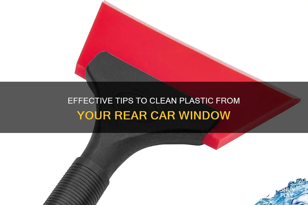 how to clean plastic from rear car window