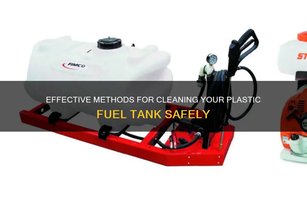 how to clean plastic fuel tank