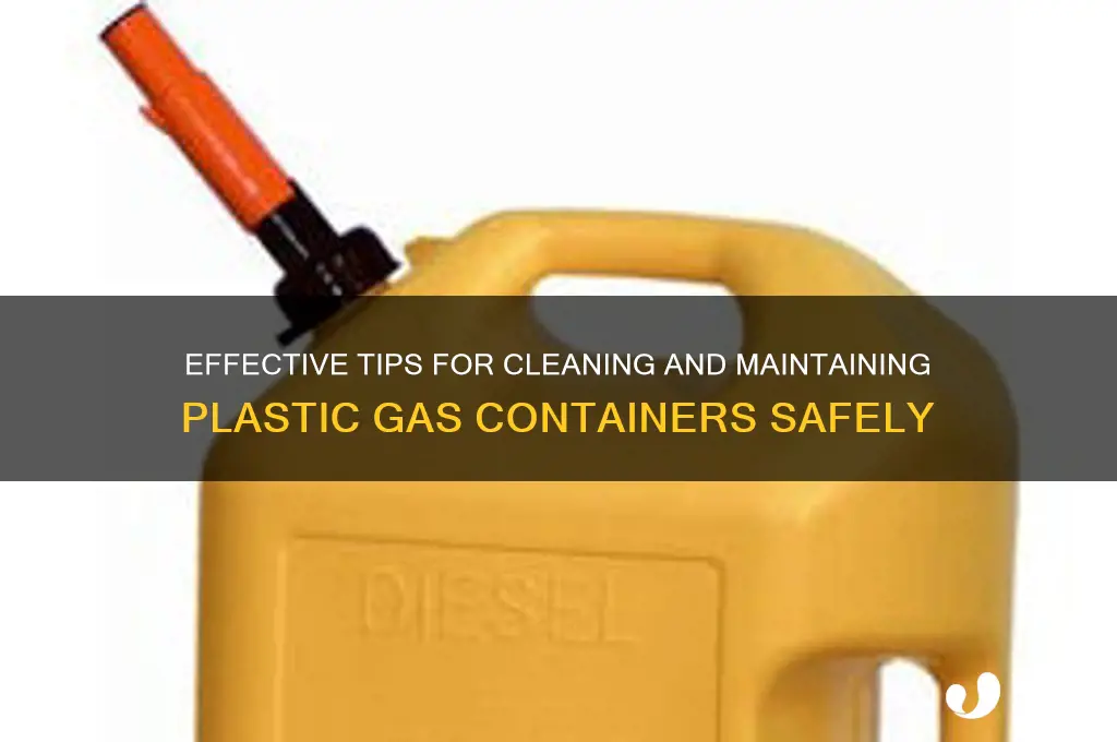 how to clean plastic gas containers