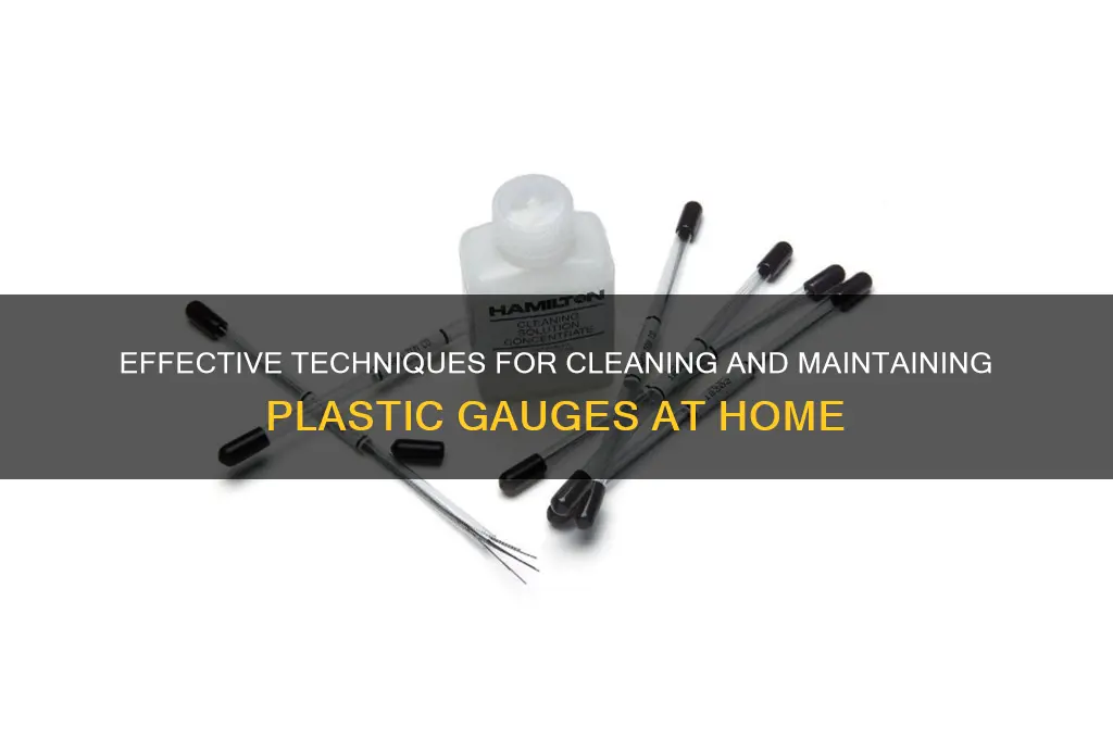 how to clean plastic gauges
