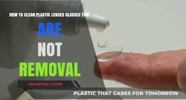 Easy Steps to Clean Non-Removable Plastic Lens Glasses Effectively