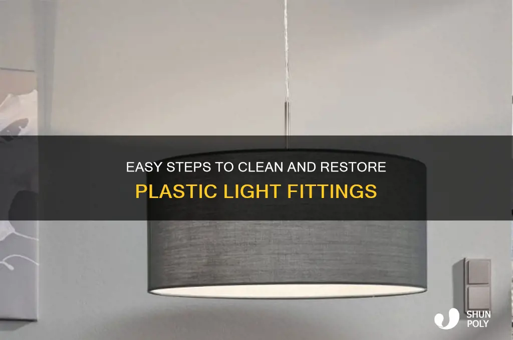 how to clean plastic light fittings
