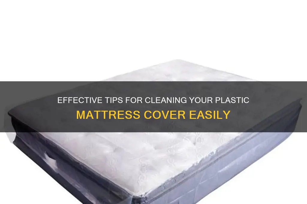 how to clean plastic mattress cover