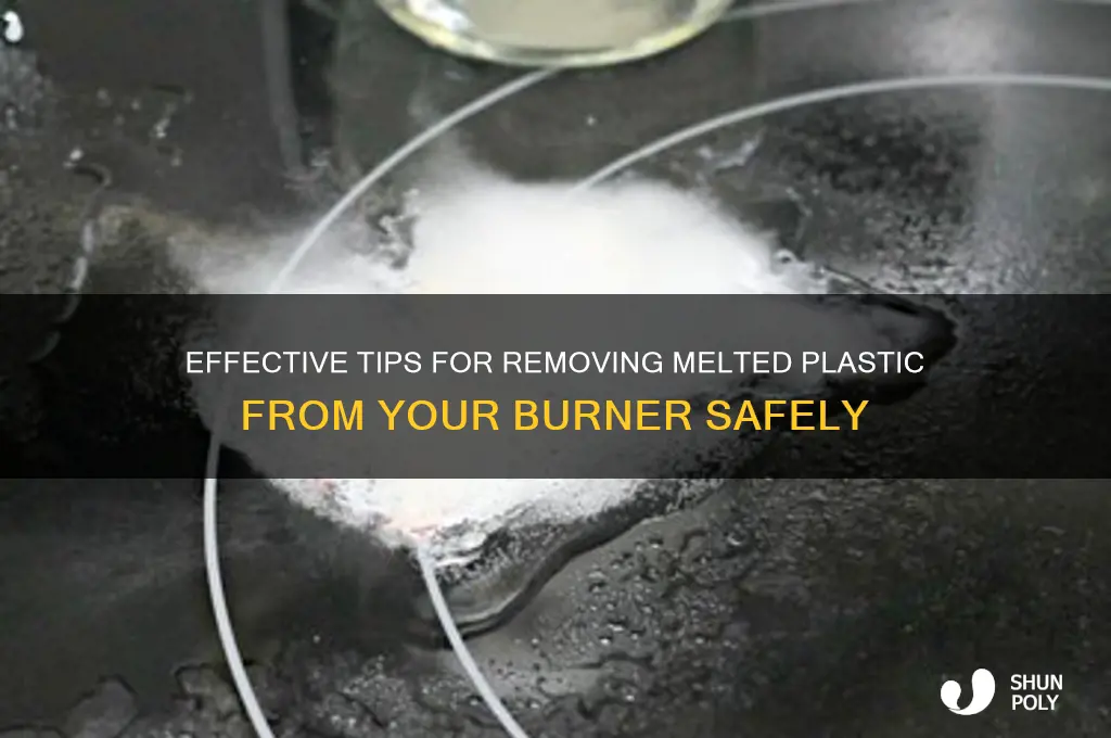 how to clean plastic off a burner