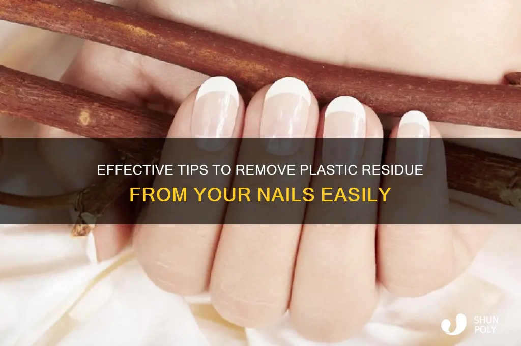 how to clean plastic off a nail