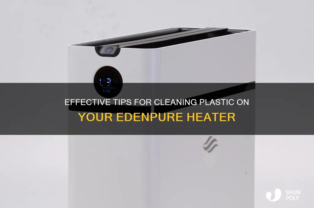 how to clean plastic on edenpure