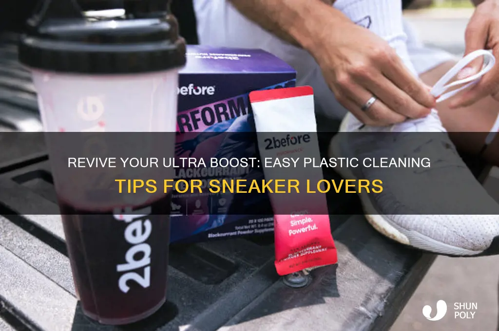 how to clean plastic on ultra boost