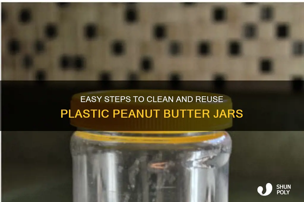 how to clean plastic peanut butter jars