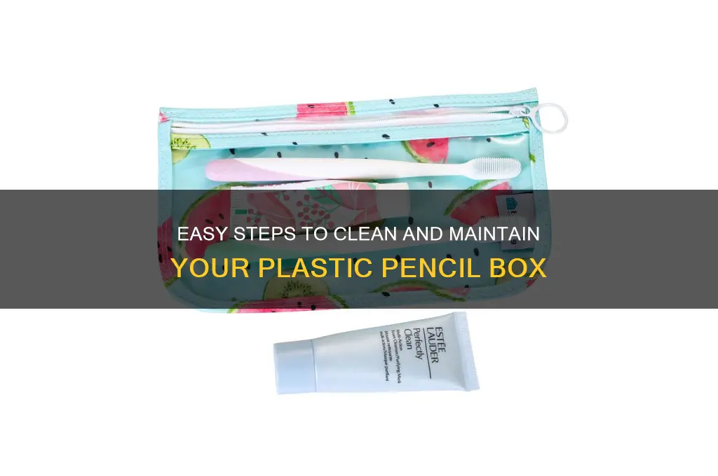 how to clean plastic pencil box