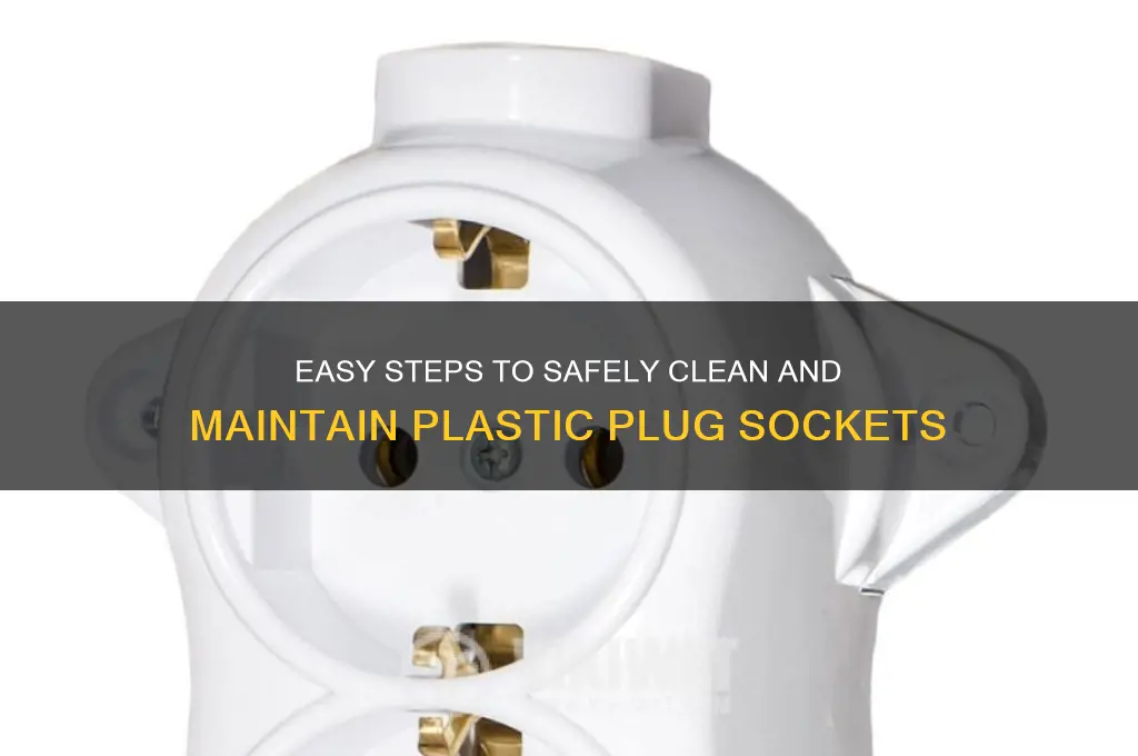 how to clean plastic plug sockets