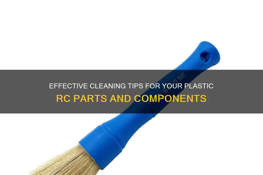 how to clean plastic rc parts