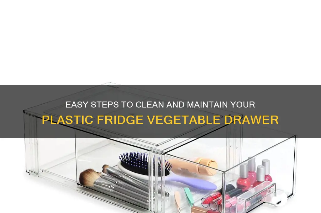 how to clean plastic refrigerator vegetable drawer