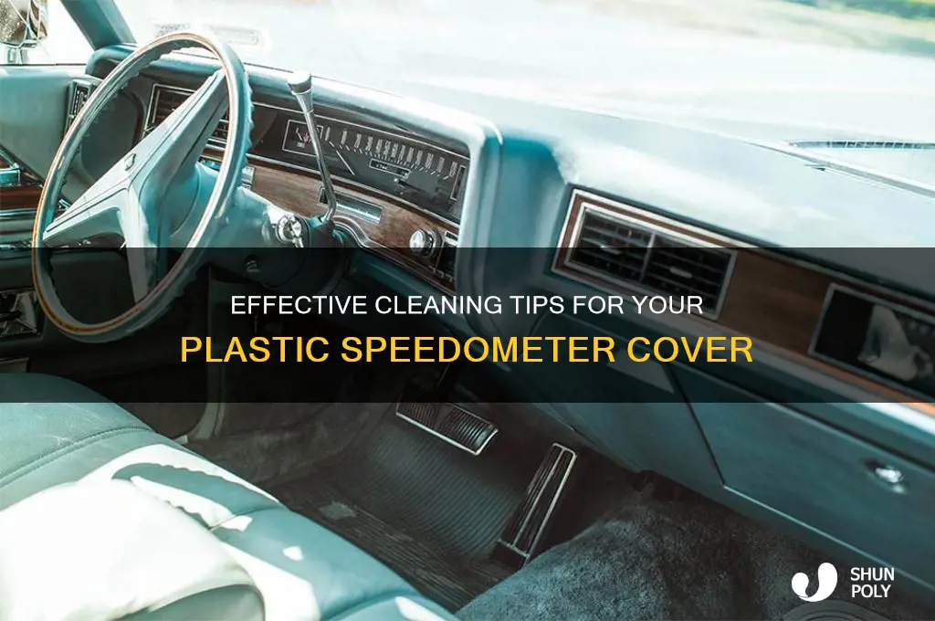 how to clean plastic speedometer cover