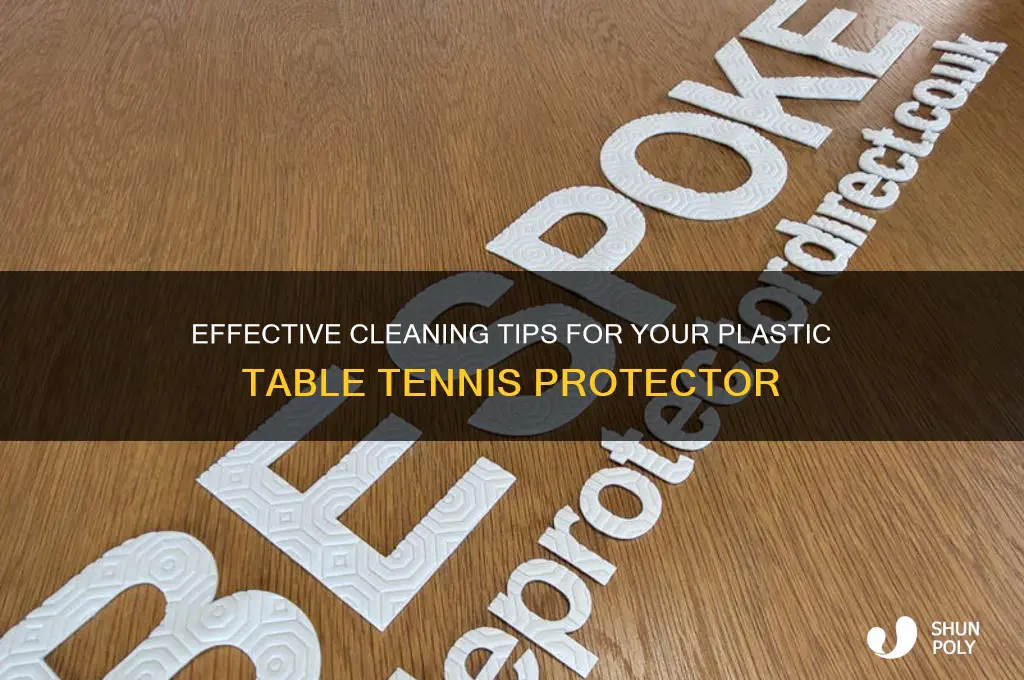 how to clean plastic table tennis protector
