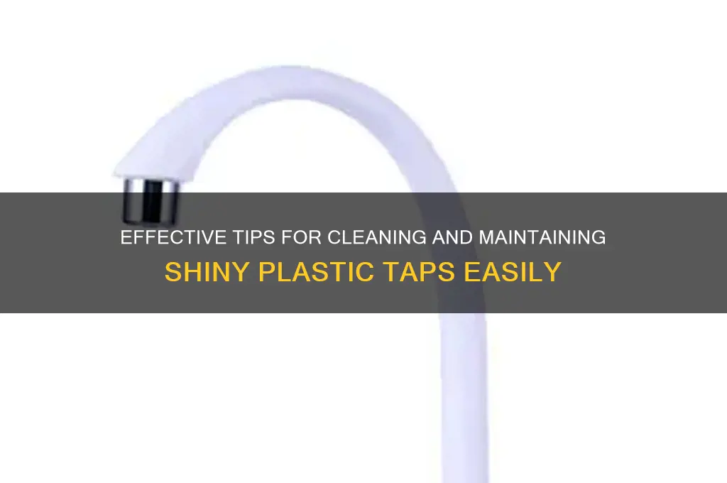 how to clean plastic taps