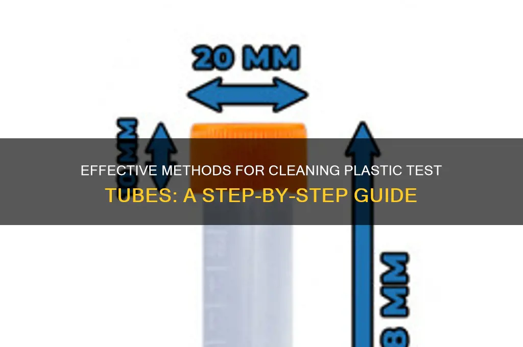 how to clean plastic test tubes