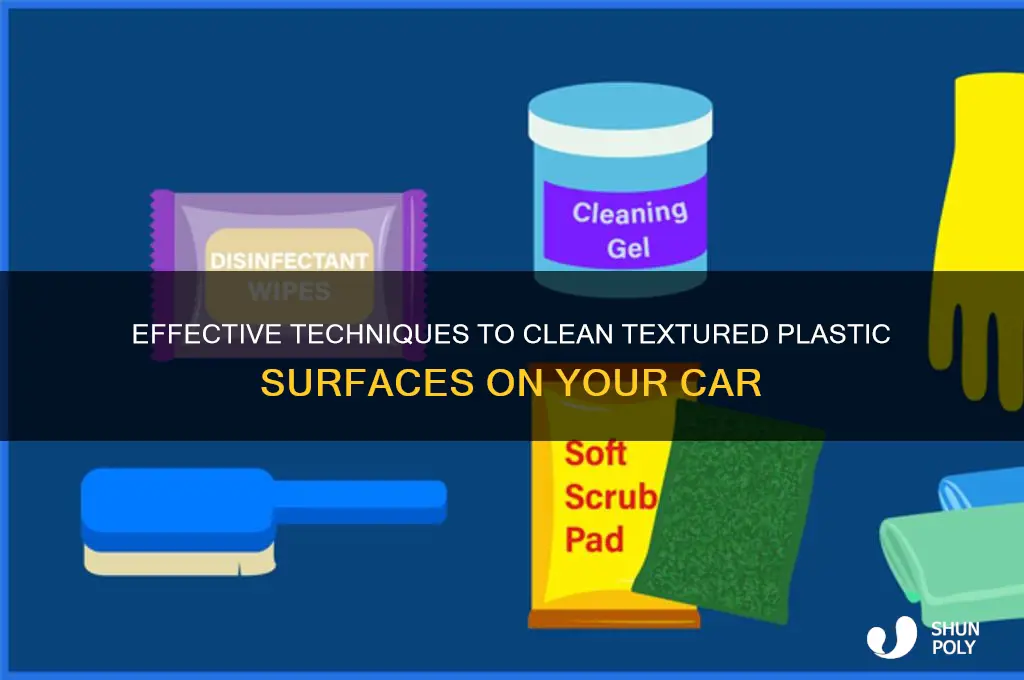 how to clean plastic textured of car