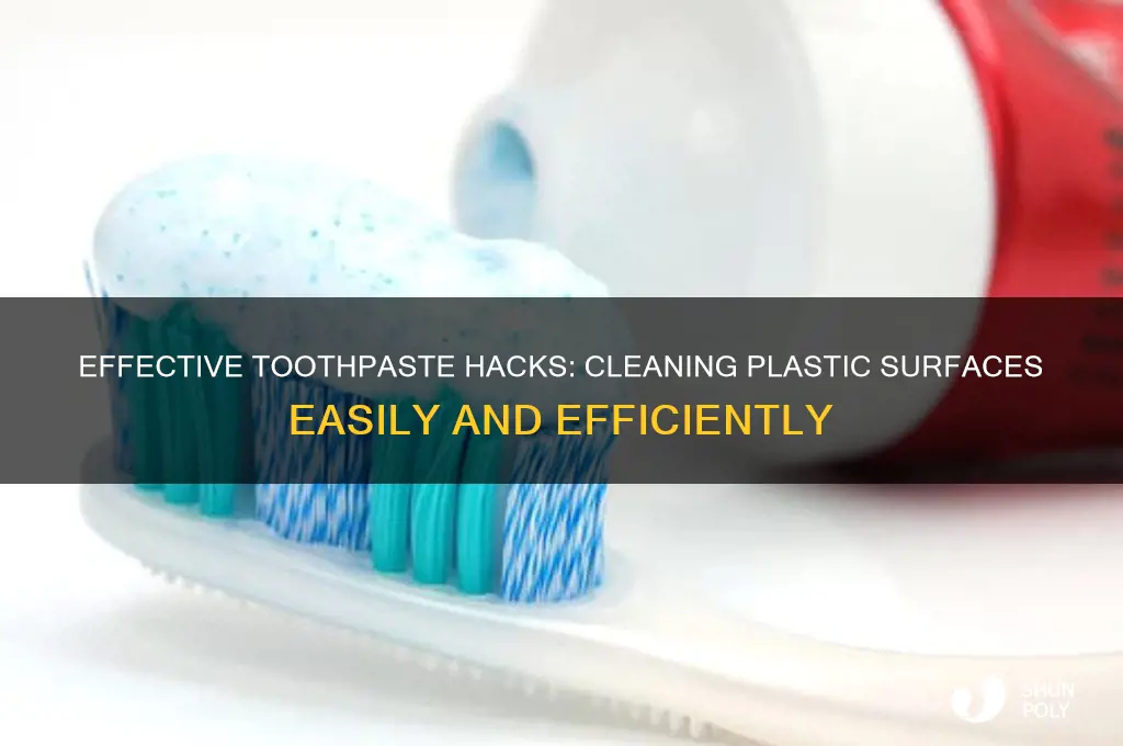 how to clean plastic with toothpaste