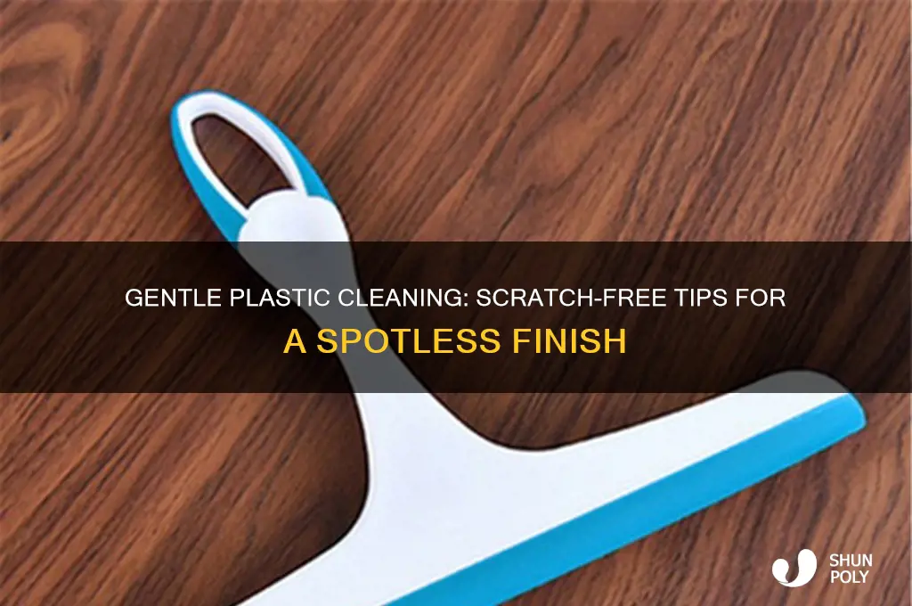 how to clean plastic without scratching