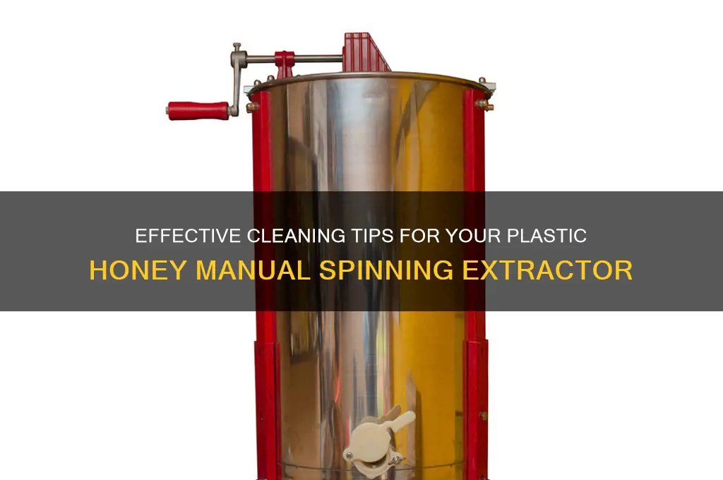 how to clean plastice honey manual spinning extractor