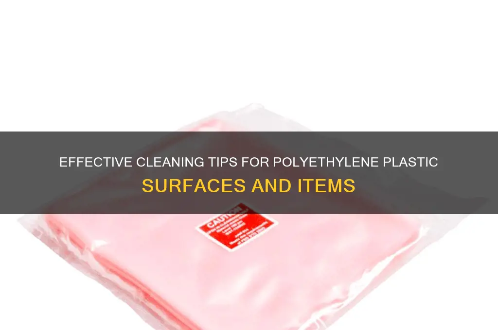 how to clean polyethylene plastic