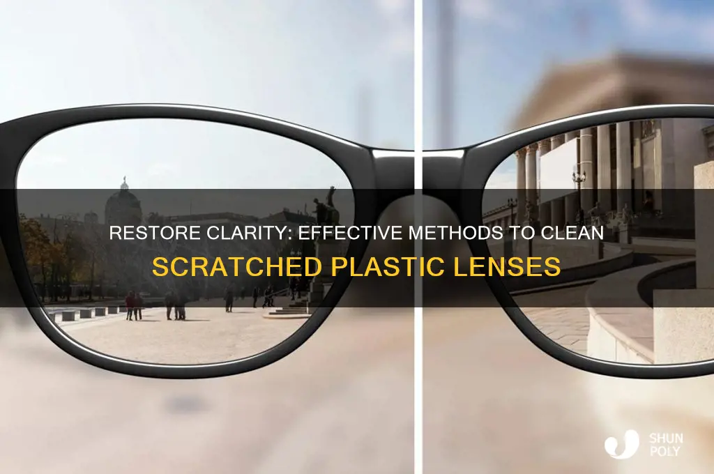 how to clean scratched plastic lenses