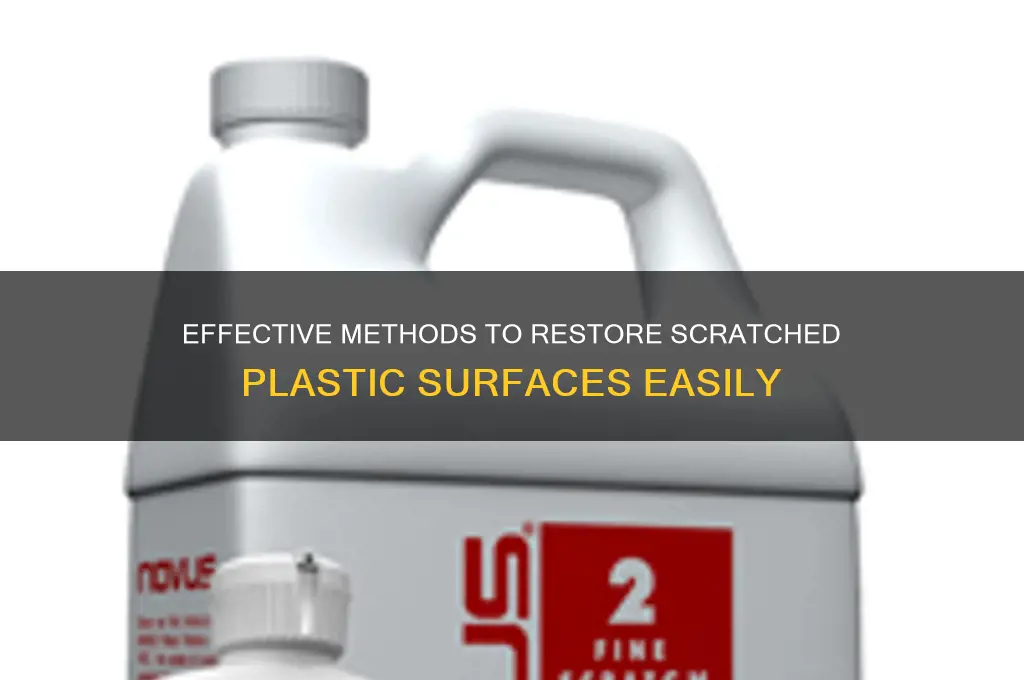 how to clean scratched plastic