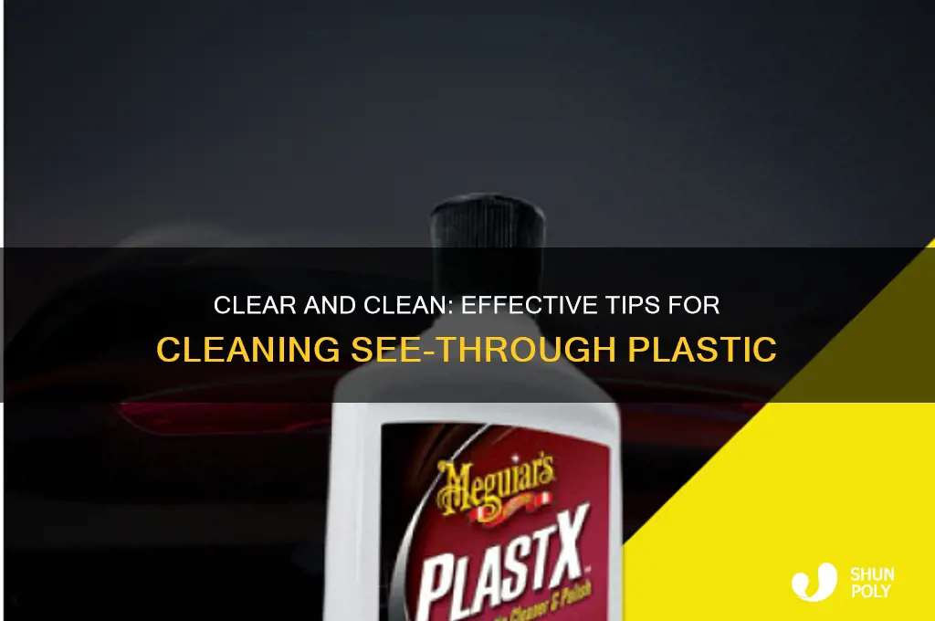 how to clean see through plastic