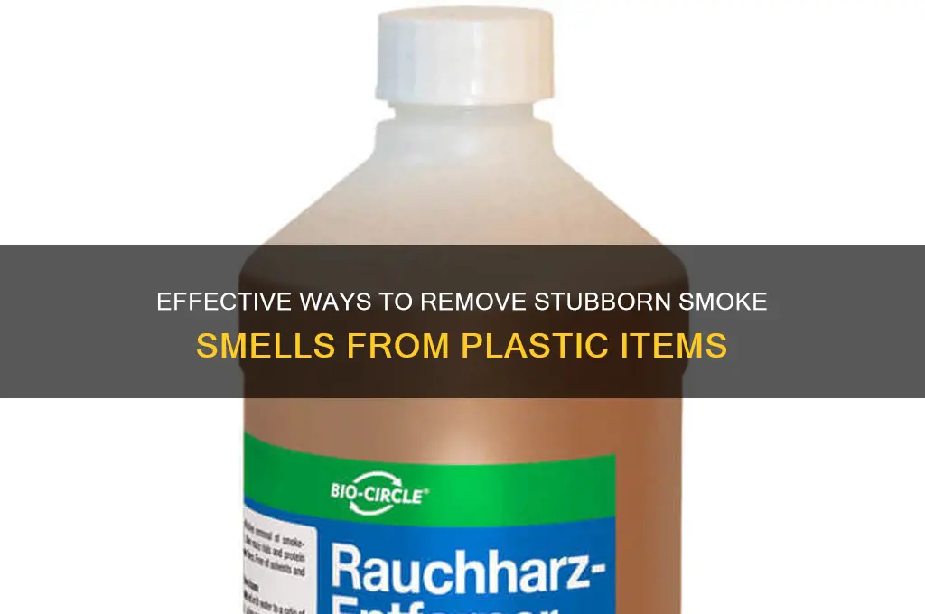 how to clean smoke odor off plastic